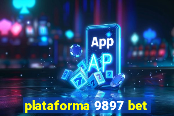 plataforma 9897 bet